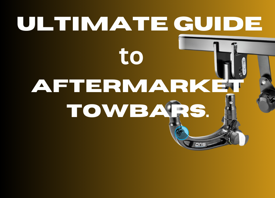 Guide to Aftermarket Towbars